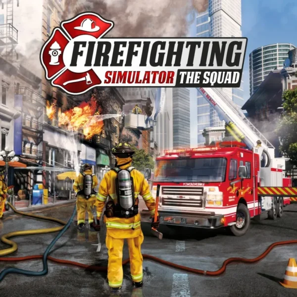 Firefighting Simulator - The Squad PS4 PS5 Firefighting Simulator – The Squad PS4 PS5