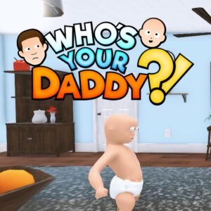 Who's Your Daddy?! PS4 PS5
